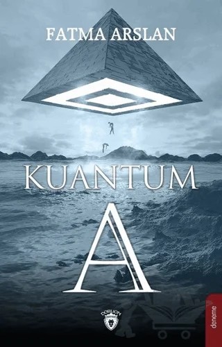 Kuantum A – Fatma Arslan – Dorlion Yayınları kitap kapağı