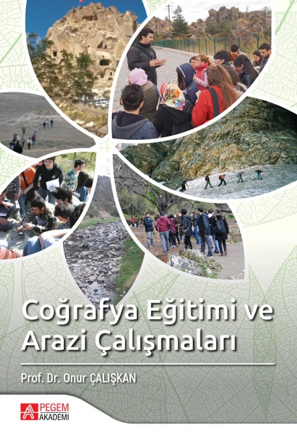 Coğrafya Eğitimi ve Arazi Çalışmaları – Onur Çalışkan – Pegem Akademi Yayıncılık kitap kapağı