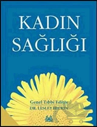 Kadın Sağlığı – Lesley Hickin – Arkadaş Yayınları kitap kapağı