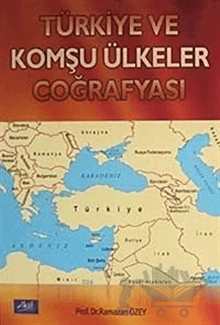 Türkiye ve Komşu Ülkeler Coğrafyası – Ramazan Özey – Aktif Yayınevi kitap kapağı
