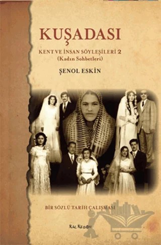 Kuşadası Kent ve İnsan Söyleşileri - 2 – Şenol Eskin – Kalkedon Yayıncılık kitap kapağı