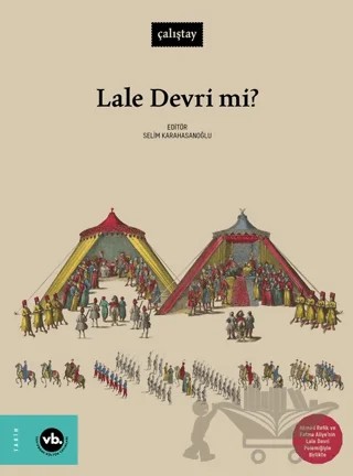 Lale Devri mi? – Kolektif – Vakıfbank Kültür Yayınları kitap kapağı