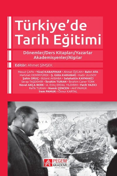 Türkiye’de Tarih Eğitimi – Ahmet Şimşek, A. Erinç Erdal Yıldırım, Akif Pamuk, İbrahim Caner Türk – Pegem Akademi Yayıncılık kitap kapağı