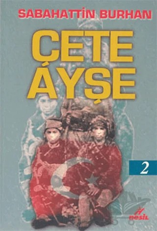 Çete Ayşe 2 – Sabahattin Burhan – Nesil Yayınları kitap kapağı