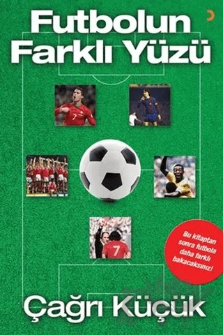 Futbolun Farklı Yüzü – Çağrı Küçük – Cinius Yayınları kitap kapağı