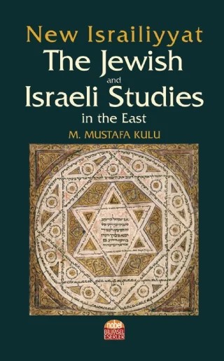 New Israiliyyat: The Jewish and Israeli Studies in the East – Ali Kuzudişli, Emine Zeytinli, Gitit Holzman, M. Mustafa Kulu, Ramit Das, Sadık Kirazlı, Semih Gökatalay, Sweta Singh – Nobel Bilimsel Eserler kitap kapağı