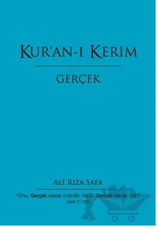 Kuran-ı Kerim Gerçek – Ali Rıza Safa – İleri Yayınları kitap kapağı