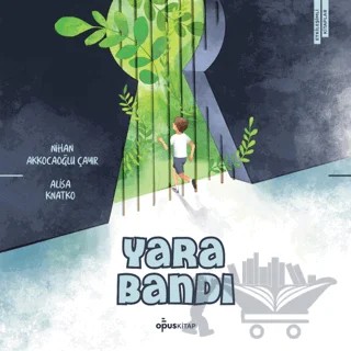Yara Bandı – Nihan Akçakoca Çayır – Opus Kitap kitap kapağı