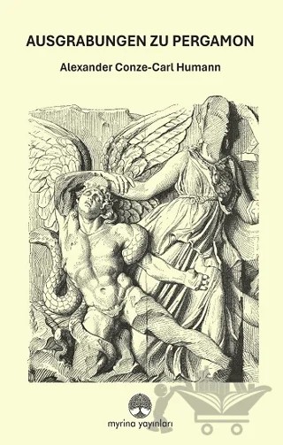 Ausgrabungen Zu Pergamon – Carl Humann, Alexander Conze – Myrina Yayınları kitap kapağı
