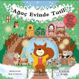 Ağaç Evinde Tatil – Karen Wall, Maggie Bateson – İş Bankası Kültür Yayınları kitap kapağı