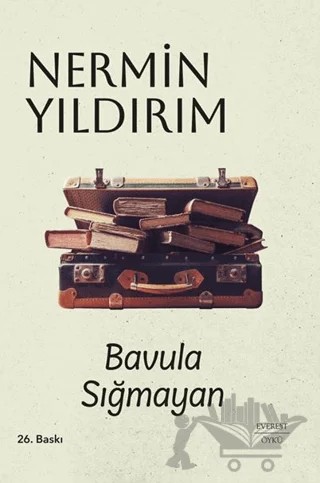 Bavula Sığmayan – Nermin Yıldırım – Everest Yayınları kitap kapağı
