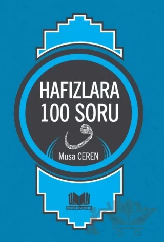 Hafızlara 100 Soru – Musa Ceren – Kitap Kalbi Yayıncılık kitap kapağı