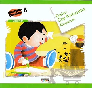 Çöpleri Çöp Kutusuna Atıyorum - Değerler – Kolektif – Semerkand Çocuk Yayınları kitap kapağı