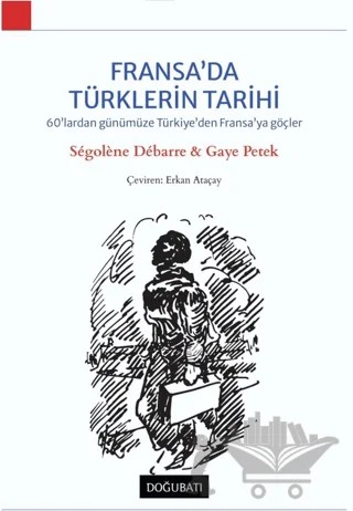 Fransa'da Türklerin Tarihi – Segolene Debarre, Gaye Petek – Doğu Batı Yayınları kitap kapağı