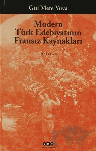 Modern Türk Edebiyatı’nın Fransız Kaynakları – Gül Mete Yuva – Yapı Kredi Yayınları kitap kapağı