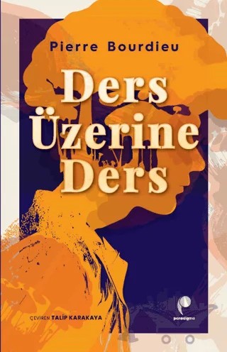 Ders Üzerine Ders – Pierre Bourdieu – Paradigma Yayıncılık kitap kapağı
