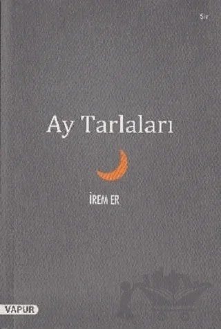 Ay Tarlaları – İrem Er – Vapur Yayınları kitap kapağı