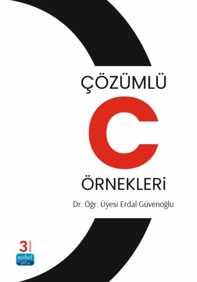 Çözümlü C Örnekleri – Erdal Güvenoğlu – Nobel Akademik Yayıncılık kitap kapağı