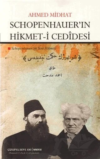Schopenhauer’in Hikmet-i Cedidesi – Ahmet Mithat Efendi – Çizgi Kitabevi Yayınları kitap kapağı