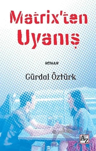 Matrix’ten Uyanış – Gürdal Öztürk – Az Kitap kitap kapağı