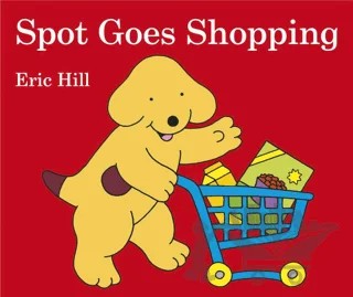 Spot Goes Shopping (Board Book) – Eric Hill – Puffin Books kitap kapağı