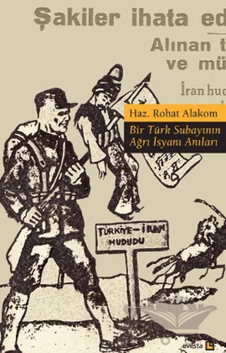 Bir Türk Subayının Ağrı İsyanı Anıları – Rohat Alakom – Avesta Yayınları kitap kapağı