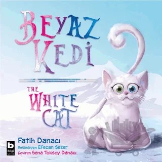 Beyaz Kedi - The White Cat – Fatih Danacı – Bilgi Yayınevi kitap kapağı