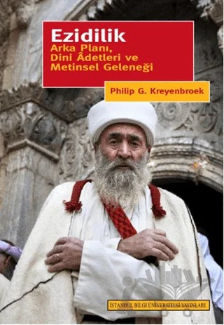 Ezidilik – Philip G. Kreyenbroek – İstanbul Bilgi Üniversitesi Yayınları kitap kapağı