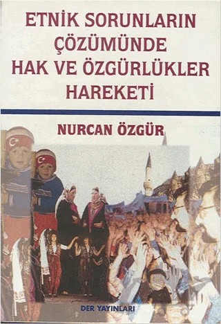 Etnik Sorunların Çözümünde Hak ve Özgürlükler Hareketi – Nurcan Özgür – Derin Yayınları kitap kapağı