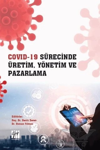 Covid- 19 Sürecinde Üretim, Yönetim ve Pazarlama – Deniz Zeren, Osman Yılmaz – Gazi Kitabevi kitap kapağı