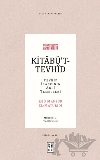 Kitabü’t-Tevhid – Ebû Mansûr el-Matürîdî – Ketebe Yayınları kitap kapağı