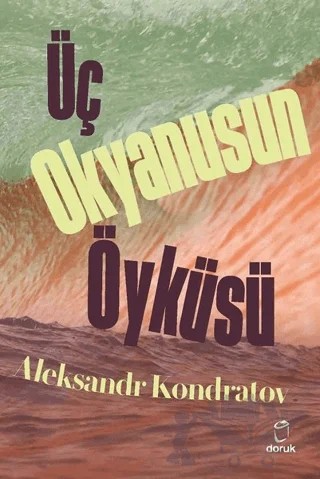 Üç Okyanusun Öyküsü – Aleksandr Kondratov – Doruk Yayınları kitap kapağı