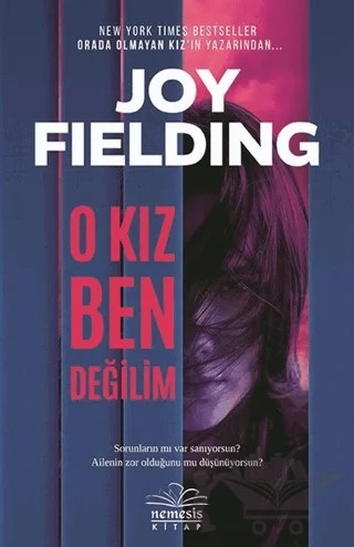 O Kız Ben Değilim – Joy Fielding – Nemesis Kitap kitap kapağı