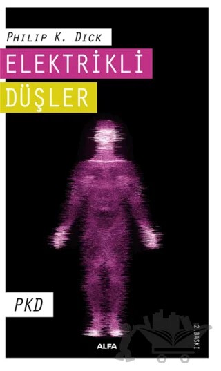 Elektrikli Düşler – Philip K. Dick – Alfa Yayınları kitap kapağı