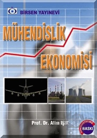 Mühendislik Ekonomisi – Alim Işık – Birsen Yayınevi kitap kapağı