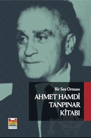 Bir Ses Ormanı Ahmet Hamdi Tanpınar – Kolektif – Zeytinburnu Belediyesi Kültür Yayınları kitap kapağı