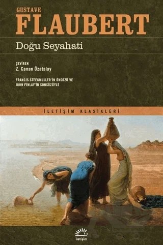 Doğu Seyahati – Gustave Flaubert – İletişim Yayınevi kitap kapağı