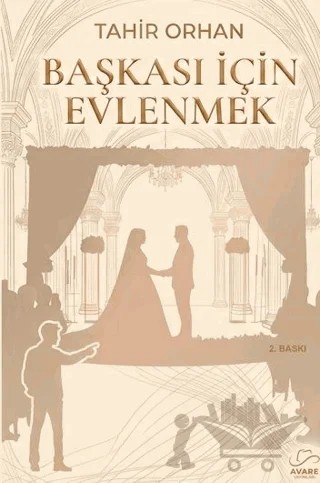Başkası İçin Evlenmek – Tahir Orhan – Avare Yayınları kitap kapağı