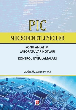 PIC Mikrodenetleyiciler – Alper Bayrak İçerik – Ekin Basım Yayın kitap kapağı