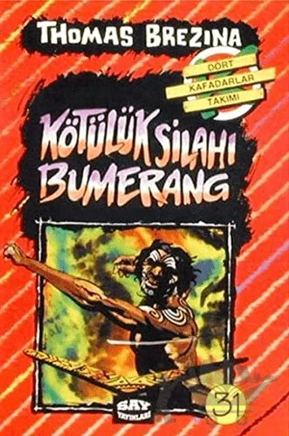 Kötülük Silahı Bumerang – Thomas Brezina – Say Çocuk kitap kapağı