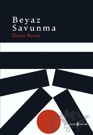 Beyaz Savunma – Osman Konuk – Edebi Şeyler kitap kapağı