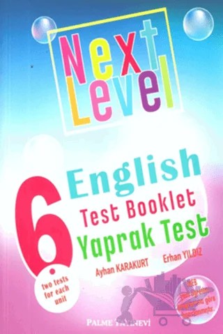 Palme 6. Sınıf Next Level English Test Booklet Yaprak Test – Erhan Yıldız, Ayhan Karakurt, Kolektif – Palme Yayınları kitap kapağı
