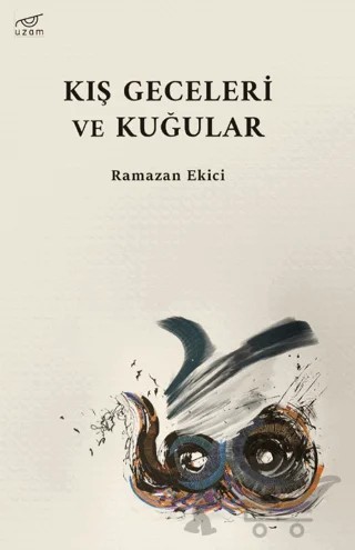 Kış Geceleri ve Kuğular – Ramazan Ekici – Uzam Yayınları kitap kapağı