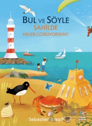 Bul ve Söyle - Sahilde Neler Görüyorsun? – Sebastien Braun – İthaki Çocuk Yayınları kitap kapağı