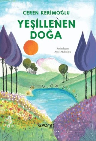 Yeşillenen Doğa – Ceren Kerimoğlu – Epona Kitap kitap kapağı