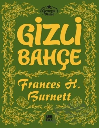 Gizli Bahçe – Frances H. Burnett – Ema Kitap kitap kapağı