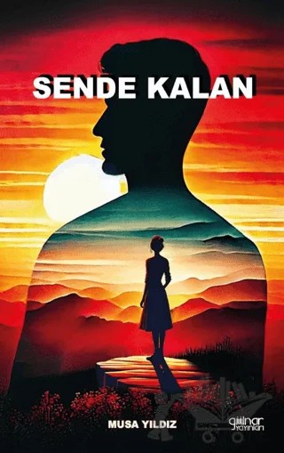 Sende Kalan – Musa Yıldız – Gülnar Yayınları kitap kapağı