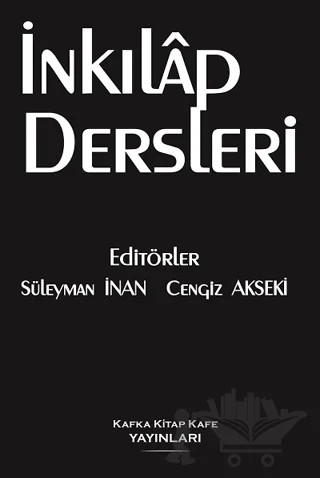İnkılap Dersleri (Siyah Ciltli) – Kolektif – Kafka Kitap Kafe Yayınları kitap kapağı