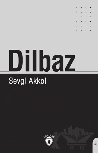 Dilbaz – Sevgi Akkol – Dorlion Yayınları kitap kapağı