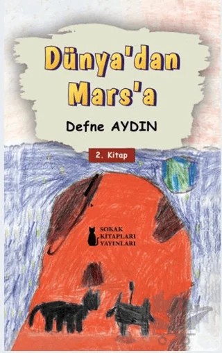 Dünya’dan Mars’a – Defne Aydın – Sokak Kitapları Yayınları kitap kapağı